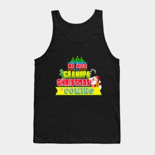 Be Nice to Grandpa Christmas Gift Idea Tank Top